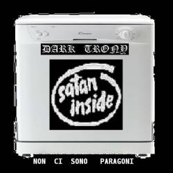Dark Trony : Non Ci Sono Paragony Dark Trony : Non Ci Sono Paragony